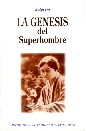LA GÉNESIS DEL SUPERHOMBRE LA GÉNESIS DEL SUPERHOMBRE
